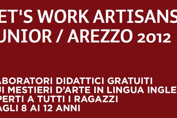 Let’s Work Artisans! Junior sbarca in terra di Arezzo